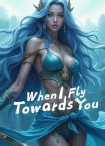 Poster When I Fly Towards You
